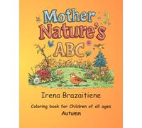 Mother Nature's ABC: Coloring book for Children of all ages Autumn