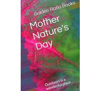 Mother Nature's Day: Outdoors is a wonderful place