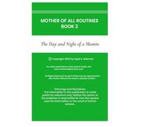 Mother of All Routines (Book 2): The Day and Night of a Mumin