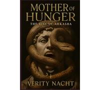 Mother of Hunger: Rise of Ahkasha