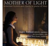 Mother Of Light, Hymnes Arméniens Et Chants De Louange À Marie
