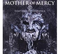 Mother of Mercy - Symptoms of Existence