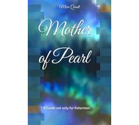 Mother of Pearl: A Guide not only for fishermen