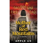 Mother of Red Mountains: A Novel of a Woman's Journey Through Revolutionary China
