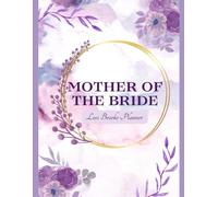 Mother of the Bride Keepsake 2026: A Thoughtful Planner, Guide & Memory Book for a Destination Wedding