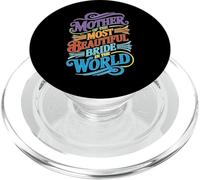 Mother of The Most Beautiful Bride in The World PopSockets PopGrip pour MagSafe