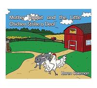 Mother Rabbit And The Little Chicken Strike A Deal