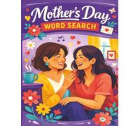 Mother’s Day Word Search Puzzle Book: A Thoughtful Word Search Gift for Mom Featuring Relaxing Puzzles and Warm Words of Love and Appreciation
