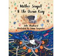 Mother Seagull & The Ocean King