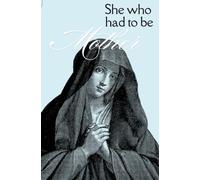 Mother: She who had to be