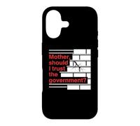 Mother Should I Trust The Government Political Saying Coque pour iPhone 17