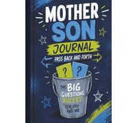Mother Son Journal pass back and forth.: The big questions Bucket for you and me.
