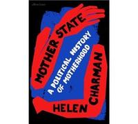 Mother State | Helen Charman Helen Charman (Auteur)