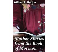 Mother Stories From the Book of Mormon