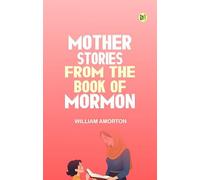 Mother Stories from the Book of Mormon