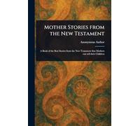 Mother Stories From the New Testament