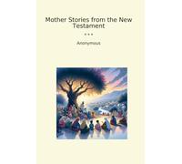 Mother Stories from the New Testament