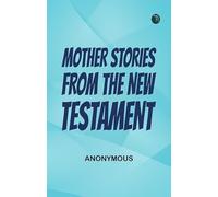 Mother Stories from the New Testament