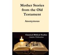 Mother Stories from the Old Testament