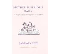 Mother Superior Daily: A Spark to Start Each Day