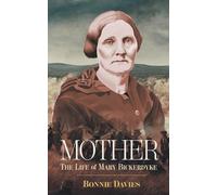 Mother: The Life of Mary Bickerdyke