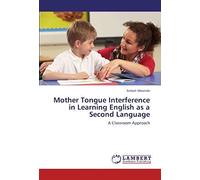 Mother Tongue Interference In Learning English As A Second Language: A Classroom Approach