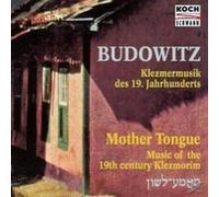Budowitz Ensemble - Mother Tongue-Music of The 19t