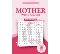 MOTHER - Word Search: 100 Puzzles Only with the word MOTHER. An original gift to offer to the best MOTHER in the world.
