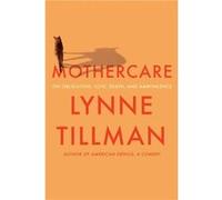 Mothercare by Lynne Tillman Lynne Tillman (Auteur)