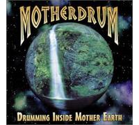 Motherdrum - Drumming Inside Mother Earth