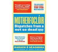 Motherfoclóir: Dispatches from a Not So Dead Language