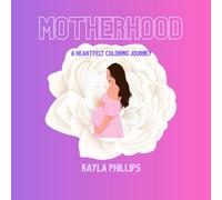 Motherhood: A Heartfelt Coloring Journey