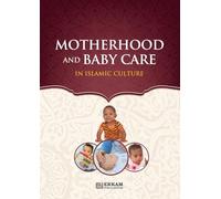 Motherhood and Baby Care in Islamic Culture