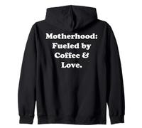 Motherhood: Fueled By Coffee & Love Statement Funny Saying Sweat à Capuche