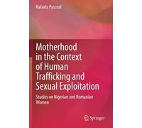 Motherhood In The Context Of Human Trafficking And Sexual Exploitation