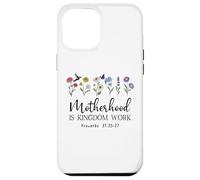 Motherhood is Kingdom Work Women Christian Mom Proverbs 31 Coque pour iPhone 12 Pro Max