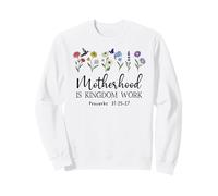 Motherhood is Kingdom Work Women Christian Mom Proverbs 31 Sweatshirt
