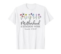 Motherhood is Kingdom Work Women Christian Mom Proverbs 31 T-Shirt