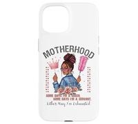 Motherhood Queen Serviteur Exhausted Pride Coque pour iPhone 15