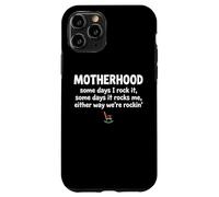 Motherhood Some Days I Rock It Some Days It Rocks Me Coque pour iPhone 11 Pro