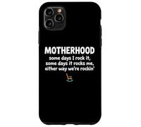 Motherhood Some Days I Rock It Some Days It Rocks Me Coque pour iPhone 11 Pro Max
