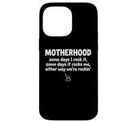 Motherhood Some Days I Rock It Some Days It Rocks Me Coque pour iPhone 14 Pro Max