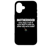 Motherhood Some Days I Rock It Some Days It Rocks Me Coque pour iPhone 16