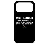 Motherhood Some Days I Rock It Some Days It Rocks Me Coque pour iPhone 17 Pro Max