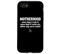 Motherhood Some Days I Rock It Some Days It Rocks Me Coque pour iPhone SE (2020) / 7/8