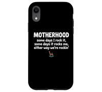 Motherhood Some Days I Rock It Some Days It Rocks Me Coque pour iPhone XR