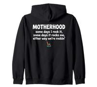 Motherhood Some Days I Rock It Some Days It Rocks Me Sweat à Capuche