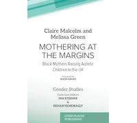 Mothering at the Margins: Black Mothers Raising Autistic Children in the UK