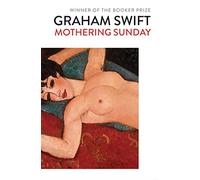 Graham Swift – Mothering Sunday – Poche