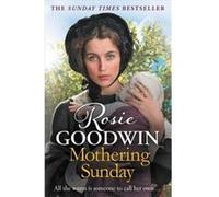 Mothering Sunday by Rosie Goodwin Rosie Goodwin (Auteur)